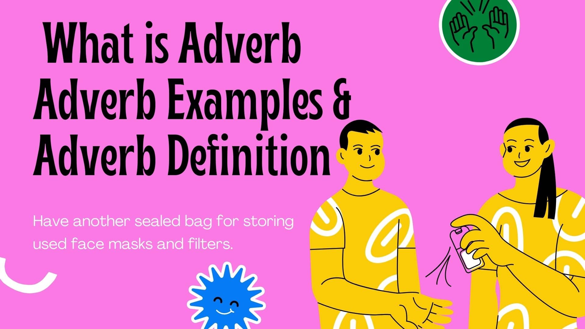 What is Adverb Adverb Examples and Adverb Definition